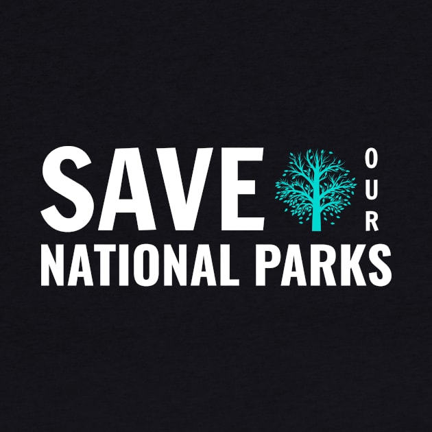 Save Our National Parks by nyah14